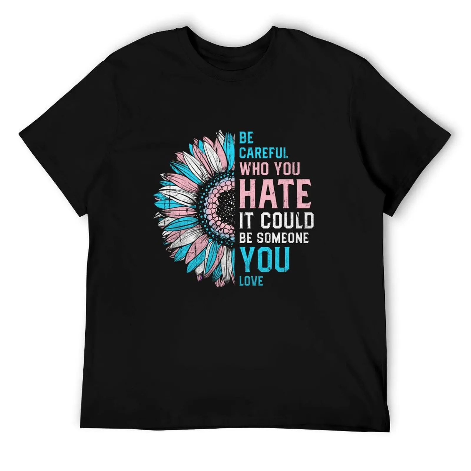 Transgender Sunflower Be Careful Who You Hate T-Shirt cotton tshirt 100% t shirt man plain T-Shirt
Transgender Sunflower Be Careful Who You Hate T-Shirt cotton tshirt 100% t shirt man plain T-Shirt