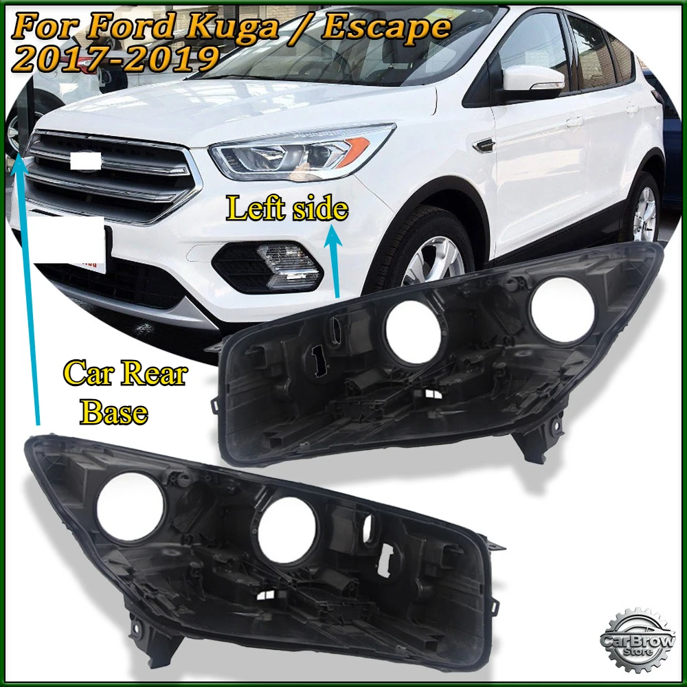 Auto Headlight Back House For Ford Kuga / Escape 2017 2018 2019 Headlight Base Headlamp House Car Rear Base
Auto Headlight Back House For Ford Kuga / Escape 2017 2018 2019 Headlight Base Headlamp House Car Rear Base