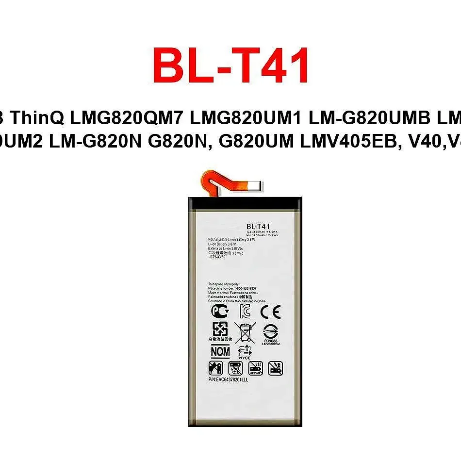 BL-T41 Battery For LG G8 ThinQ LMG820QM7 LMG820UM1 LM-G820UMB LMG820UM0 LMG820UM2 LM-G820N G820N,LMV405EB,V40,V405QA7
BL-T41 Battery For LG G8 ThinQ LMG820QM7 LMG820UM1 LM-G820UMB LMG820UM0 LMG820UM2 LM-G820N G820N,LMV405EB,V40,V405QA7