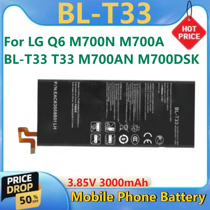 Для LG Q6 M700N M700A BL-T33 T33 M700AN M700DSK Совершенно новый высококачественный запасной аккумулятор для мобильного телефона BL-T33 3,85 В 3000 мАч
Для LG Q6 M700N M700A BL-T33 T33 M700AN M700DSK Совершенно новый высококачественный запасной аккумулятор для мобильного телефона BL-T33 3,85 В 3000 мАч