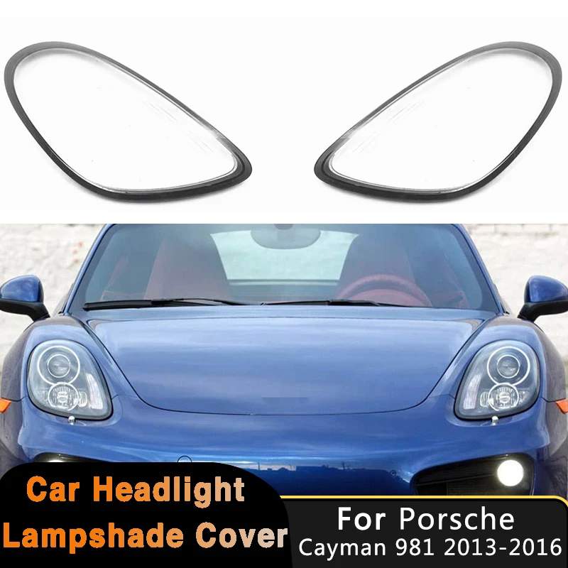 For Porsche Cayman 981 2013-2016 Car Front Headlamp Cover Headlight Lens Shell Case Replace Original Lampshade Auto Light Cap
For Porsche Cayman 981 2013-2016 Car Front Headlamp Cover Headlight Lens Shell Case Replace Original Lampshade Auto Light Cap