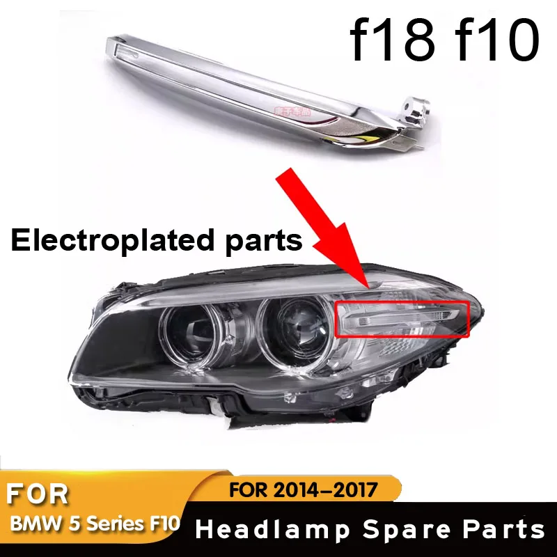 For BMW 5 Series F18 F10 530 525 523 528 headlight plating parts steering plating outer cover sequins reflective strip steering
For BMW 5 Series F18 F10 530 525 523 528 headlight plating parts steering plating outer cover sequins reflective strip steering