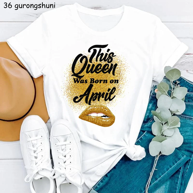 This Queen Was Born In April Graphic Print T-Shirt Women Clothes 2025 Golden Lips Tshirt Femme Summer Fashion T Shirt Female
This Queen Was Born In April Graphic Print T-Shirt Women Clothes 2025 Golden Lips Tshirt Femme Summer Fashion T Shirt Female