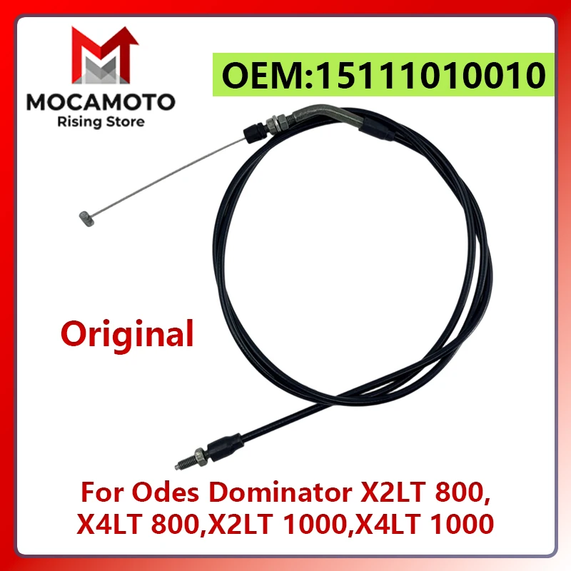 For Odes Dominator X2LT 800, X4LT 800, X2LT 1000, X4LT 1000 Original Throttle Cable- 15111010010
For Odes Dominator X2LT 800, X4LT 800, X2LT 1000, X4LT 1000 Original Throttle Cable- 15111010010