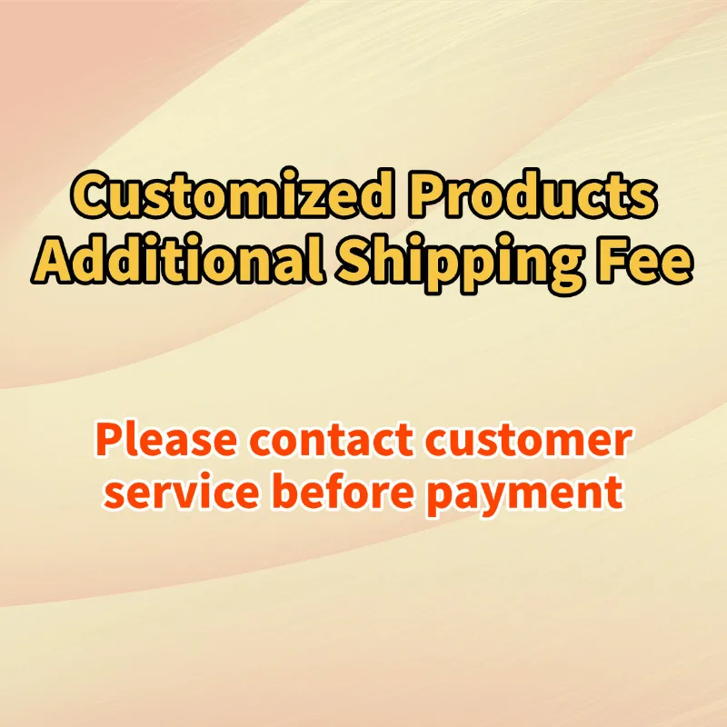 Payment Links for Customized Products,Additional shipping Fee
Payment Links for Customized Products,Additional shipping Fee