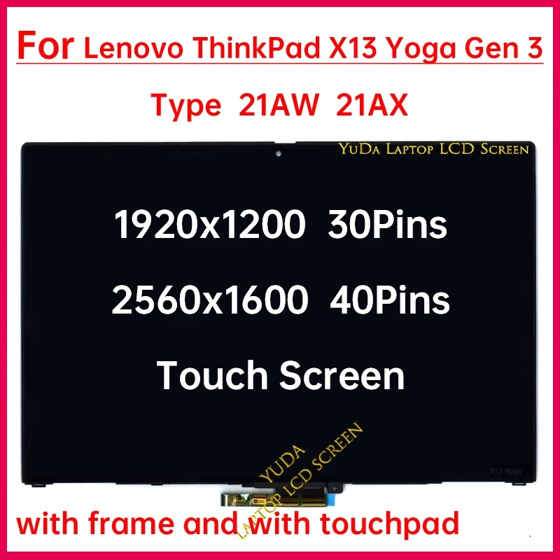 13.3 Inch Touch Screen For Lenovo ThinkPad X13 Yoga Gen 3 Type 21AW 21AX LCD Display Digitizer + With Frame Assembly Replacement
13.3 Inch Touch Screen For Lenovo ThinkPad X13 Yoga Gen 3 Type 21AW 21AX LCD Display Digitizer + With Frame Assembly Replacement