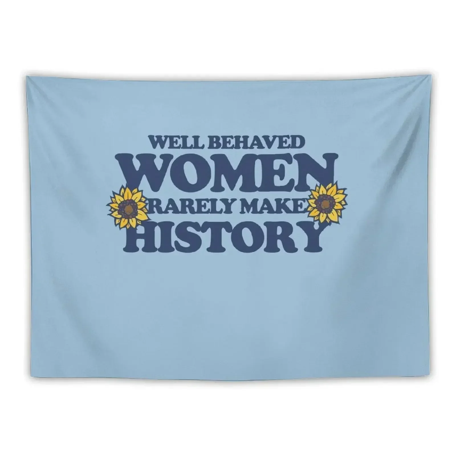 Well behaved women rarely make history Tapestry Aesthetic Decoration Wall Deco Tapestry
Well behaved women rarely make history Tapestry Aesthetic Decoration Wall Deco Tapestry