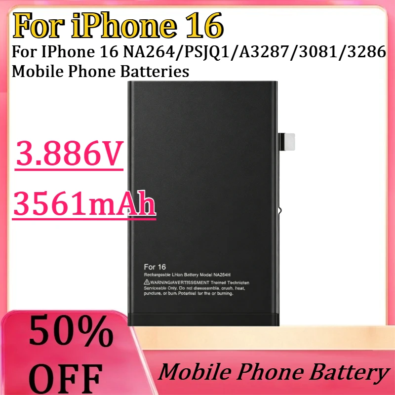 New for 16 3561mAh 3.886V High Quality Replaceable Battery for IPhone 16 NA264/PSJQ1/A3287/3081/3286 Mobile Phone Batteries
New for 16 3561mAh 3.886V High Quality Replaceable Battery for IPhone 16 NA264/PSJQ1/A3287/3081/3286 Mobile Phone Batteries