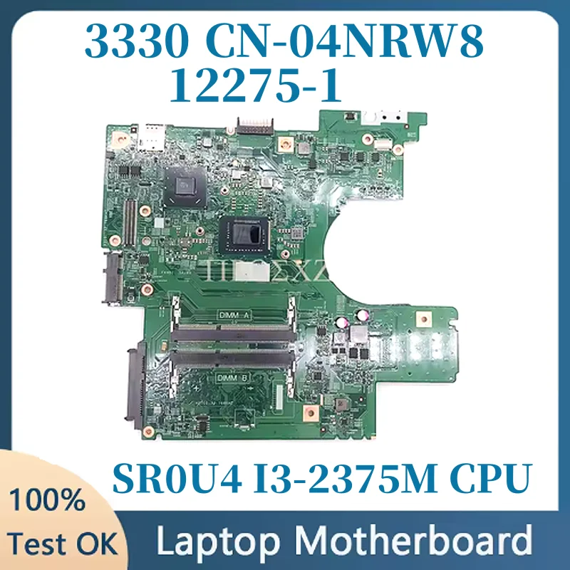 12275-1 CN-04NRW8 04NRW8 4NRW8 Высокое качество для материнской платы ноутбука 3330 с процессором SR0U4 I3-2375M SLJ8C HM77 100% полностью протестировано, ОК
12275-1 CN-04NRW8 04NRW8 4NRW8 Высокое качество для материнской платы ноутбука 3330 с процессором SR0U4 I3-2375M SLJ8C HM77 100% полностью протестировано, ОК