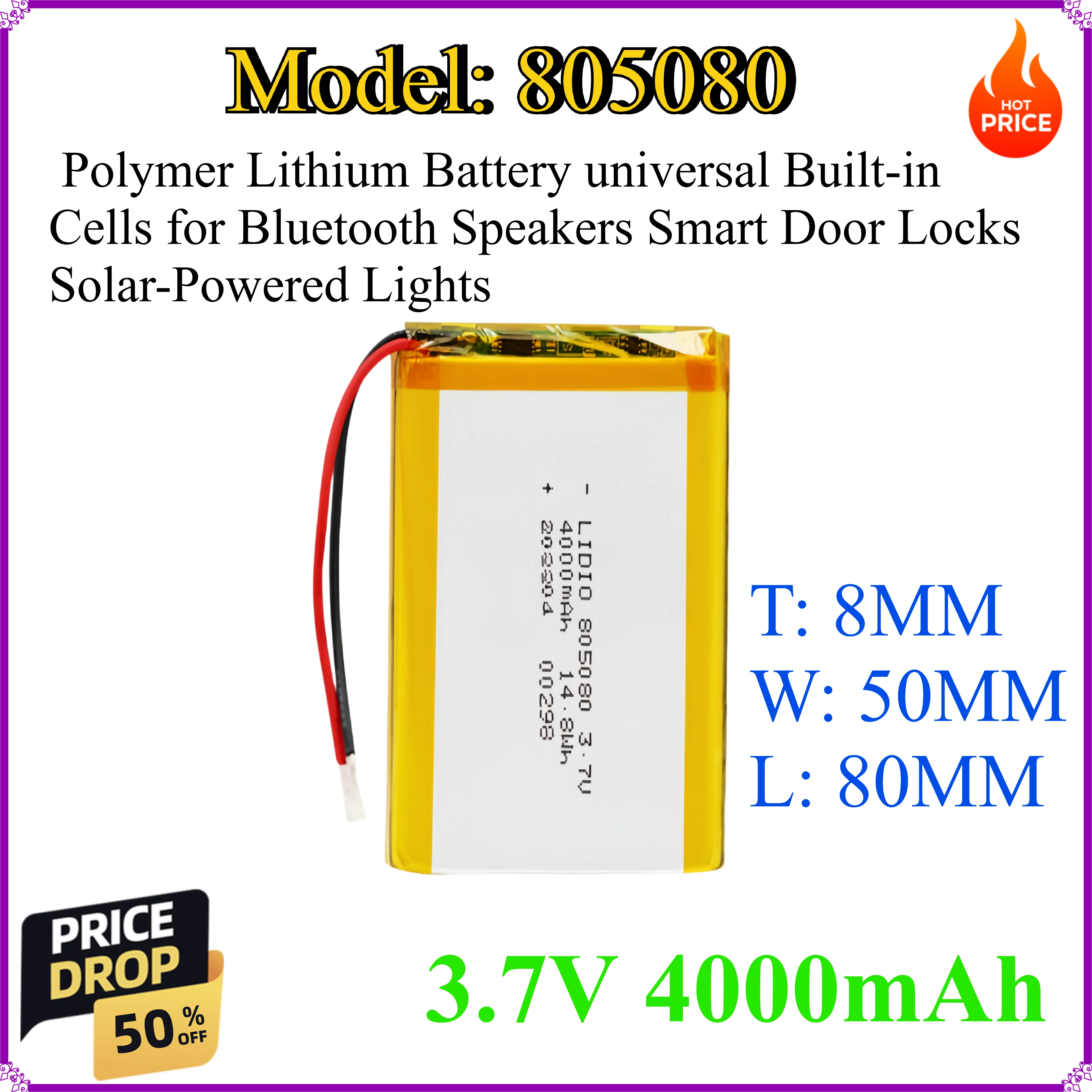 805080 4000mAh Polymer Lithium Battery universal Built-in Cells for Bluetooth Speakers Smart Door Locks Solar-Powered Lights
805080 4000mAh Polymer Lithium Battery universal Built-in Cells for Bluetooth Speakers Smart Door Locks Solar-Powered Lights