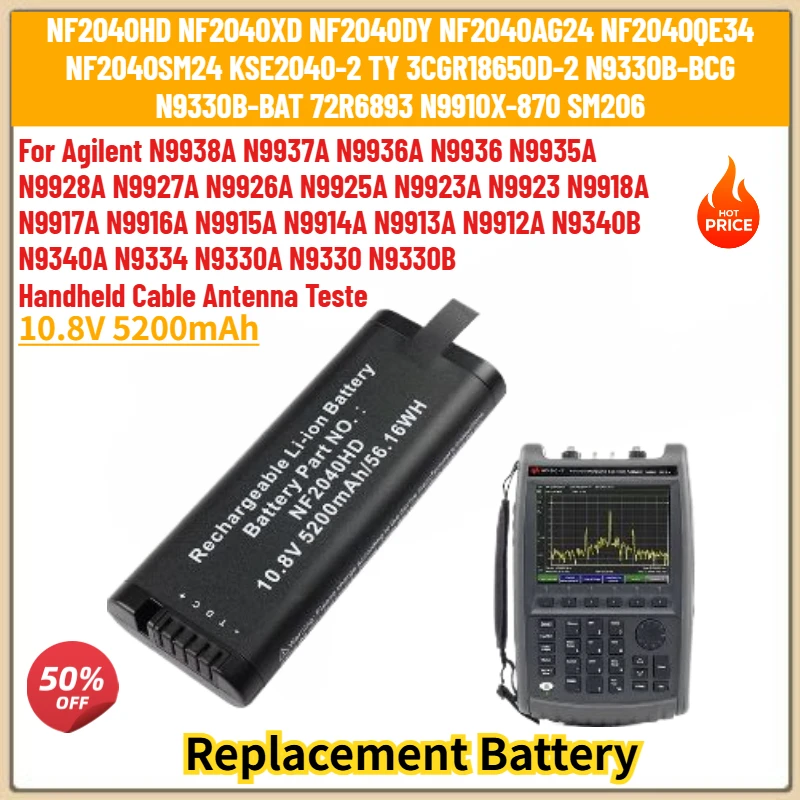 NF2040HD High Quality Battery 10.8V 5200mAh for Agilent N9938A N9937A N9936A N9936 N9935A N9928A Brand New Replacement Battery
NF2040HD High Quality Battery 10.8V 5200mAh for Agilent N9938A N9937A N9936A N9936 N9935A N9928A Brand New Replacement Battery