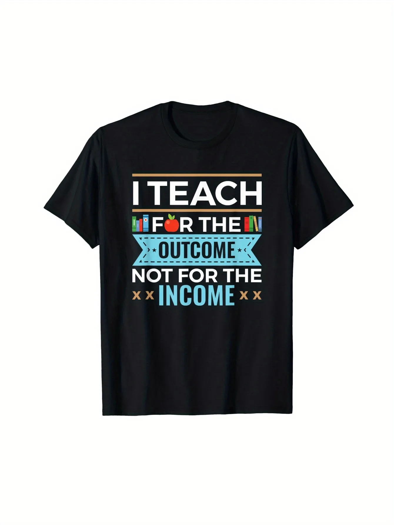 I Teach for the Result, Not for the Salary. Men's Casual Pure Cotton T-Shirt. Black with Colorful Text Design. Round Neck, Short Sleeves, Breathable and Machine Washable. Suitable for All Seasons
I Teach for the Result, Not for the Salary. Men's Casual Pure Cotton T-Shirt. Black with Colorful Text Design. Round Neck, Short Sleeves, Breathable and Machine Washable. Suitable for All Seasons