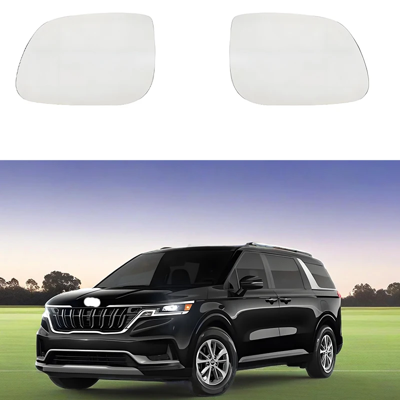 Applicable to KIA CARNIVAL/SEDONA /2014-2023/ Rearview mirror glass/Side door rearview mirror lenses/No heating /87611/21-A9000
Applicable to KIA CARNIVAL/SEDONA /2014-2023/ Rearview mirror glass/Side door rearview mirror lenses/No heating /87611/21-A9000
