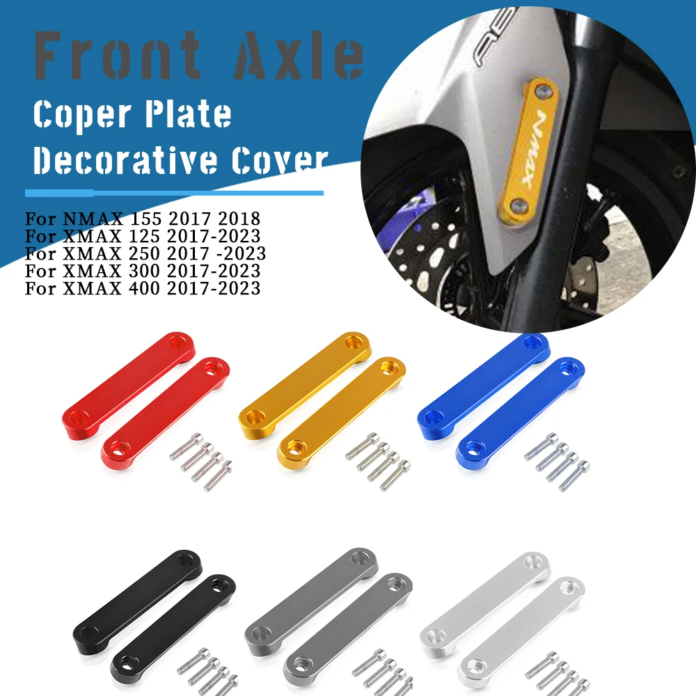 For Yamaha Nmax 155 X-MAX 125 250 300 400 2017 2018 2019 2020 2021 2022 2023 Motorcycle Front Axle Coper Plate Decorative Cover
For Yamaha Nmax 155 X-MAX 125 250 300 400 2017 2018 2019 2020 2021 2022 2023 Motorcycle Front Axle Coper Plate Decorative Cover