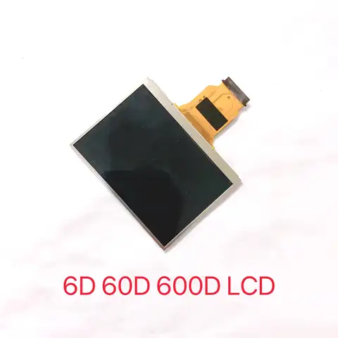 Nueva pantalla LCD con retroiluminación para Canon EOS 6D 60D 600D Rebel T3i Kiss X5 piezas de reparación para cámaras digitales