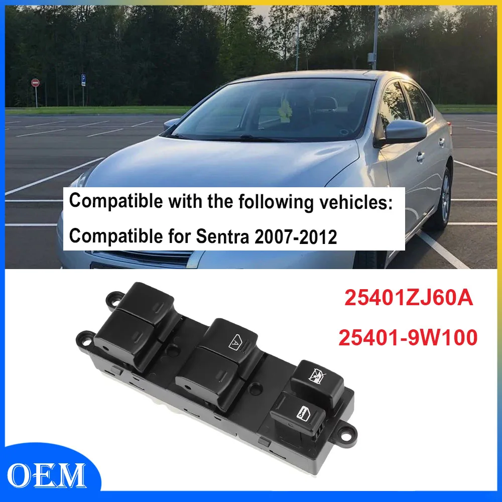 Car Power Window Switch Replacement Replaces 25401-9W100 25401ZJ60A for Sentra 2007-2012
Car Power Window Switch Replacement Replaces 25401-9W100 25401ZJ60A for Sentra 2007-2012