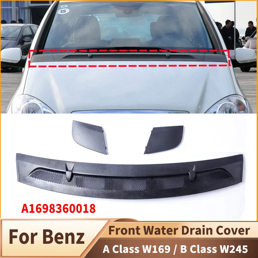 Front Windshield Hood Water Drain Cover for Mercedes Benz A Class W169 B Class W245 A1698360018 A1698300175 A1698300275
Front Windshield Hood Water Drain Cover for Mercedes Benz A Class W169 B Class W245 A1698360018 A1698300175 A1698300275