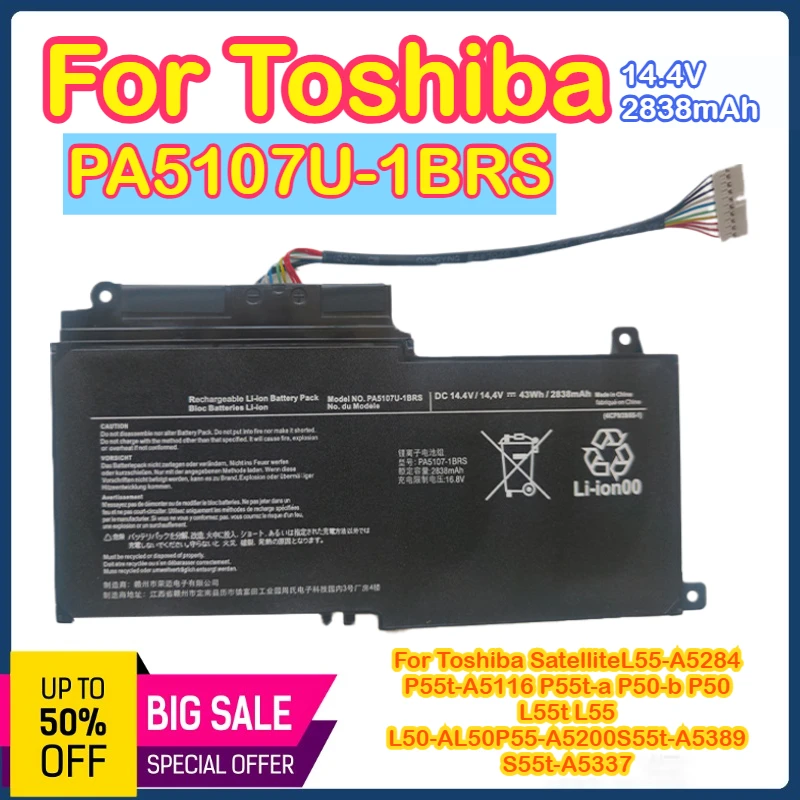 PA5107U-1BRS для Toshiba PA5107U-1BRS S40-A S40T-A S50-A S55-A L55T S55T аккумуляторы
PA5107U-1BRS для Toshiba PA5107U-1BRS S40-A S40T-A S50-A S55-A L55T S55T аккумуляторы