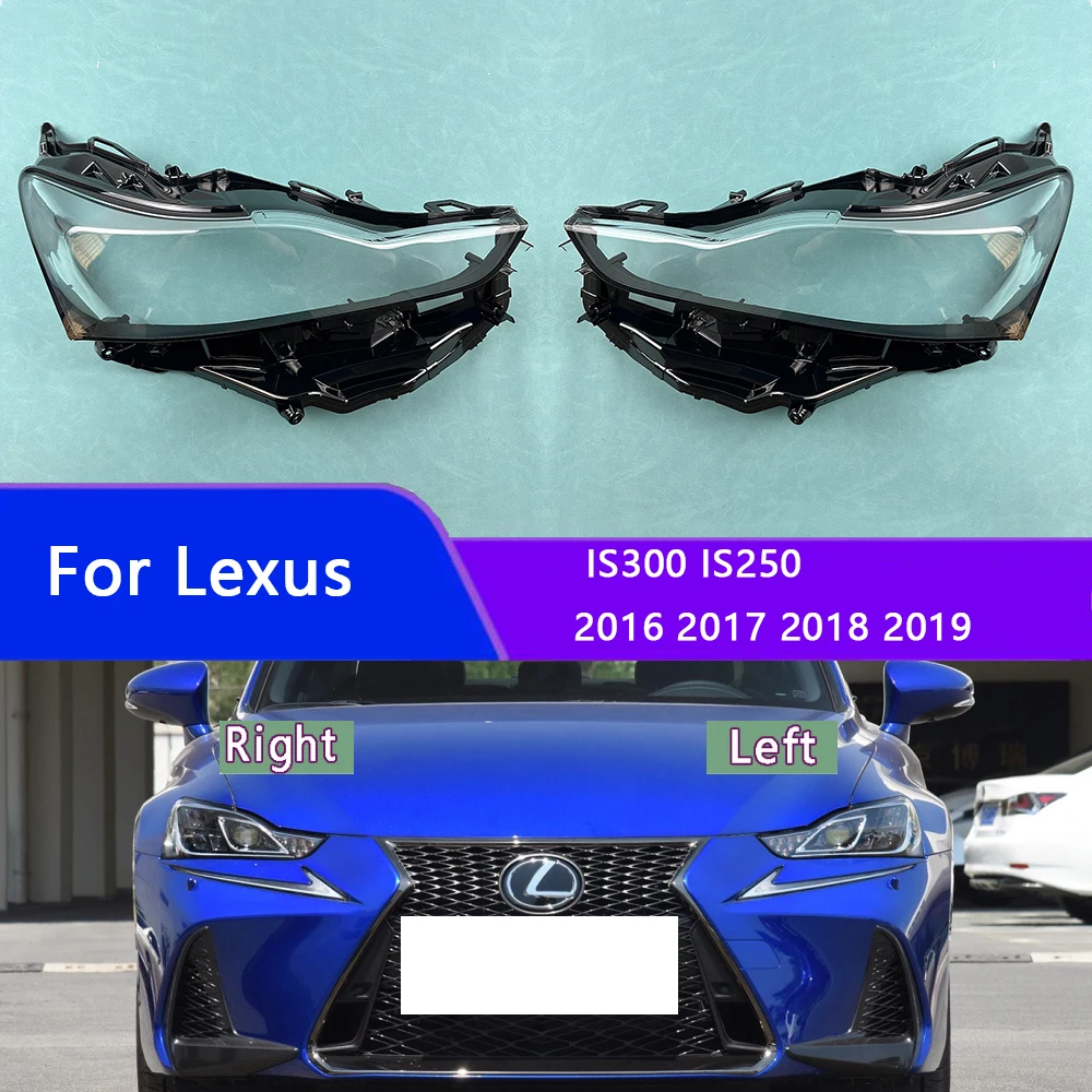 For Lexus IS300 IS250 2016-2019 LED Headlight Cover Transparent Lens Headlamp Shell Replace Original Lampshade Plexiglass
For Lexus IS300 IS250 2016-2019 LED Headlight Cover Transparent Lens Headlamp Shell Replace Original Lampshade Plexiglass