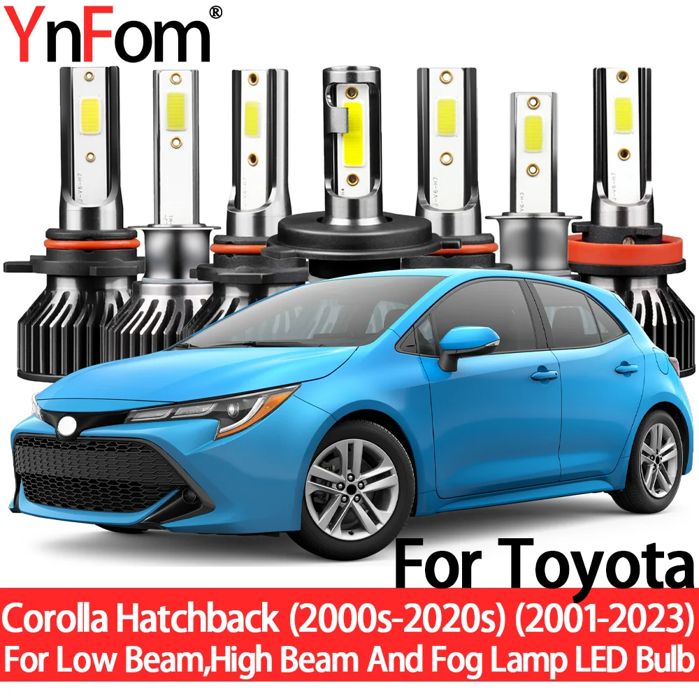 YnFom For Toyota Corolla Hatchback (2000s-2020s) 2001-2023 Special LED Headlight Bulbs Kit For Low Beam,High Beam,Fog Lamp
YnFom For Toyota Corolla Hatchback (2000s-2020s) 2001-2023 Special LED Headlight Bulbs Kit For Low Beam,High Beam,Fog Lamp