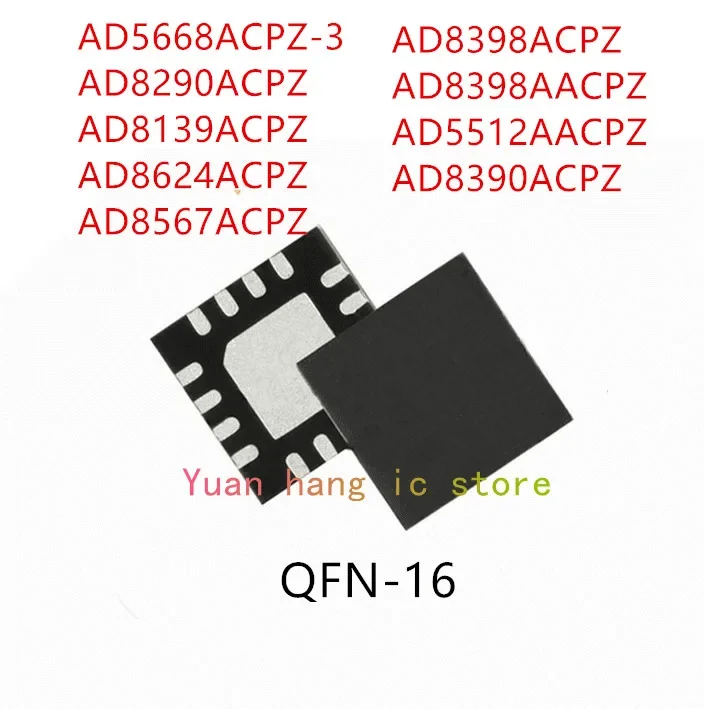 10PCS AD5668ACPZ-3 AD8290ACPZ AD8624ACPZ AD8567ACPZ AD8398ACPZ AD8398AACPZ AD5512AACPZ AD8390ACPZ QFN-16
10PCS AD5668ACPZ-3 AD8290ACPZ AD8624ACPZ AD8567ACPZ AD8398ACPZ AD8398AACPZ AD5512AACPZ AD8390ACPZ QFN-16