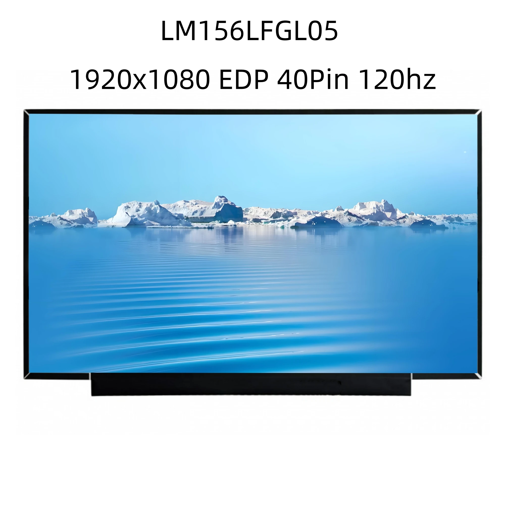 LM156LFGL05 LED LCD Screen Laptop Replacement Display Panel 15.6 Inch IPS Full-HD 1920*1080 EDP 40Pin 120hz Gaming
LM156LFGL05 LED LCD Screen Laptop Replacement Display Panel 15.6 Inch IPS Full-HD 1920*1080 EDP 40Pin 120hz Gaming