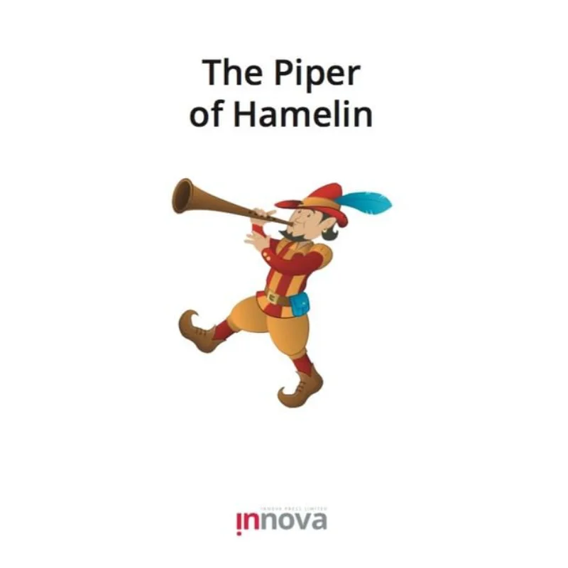 The Piper Of Hamelin Innova Press Team Innova Press Limited 9781787680166 Книга
The Piper Of Hamelin Innova Press Team Innova Press Limited 9781787680166 Книга