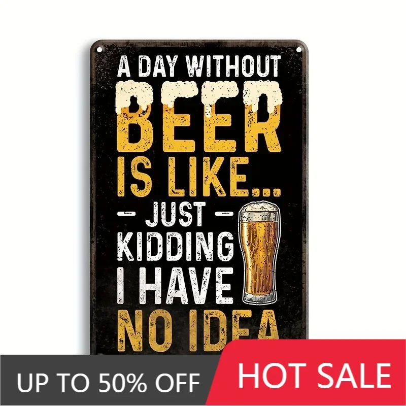 Tinplate Painting- Retro Metal Tin Sign, Beer Station Sign -A Day Without Beer Is Like Just Kidding - Bar Sign Man Cave Wall Dec
Tinplate Painting- Retro Metal Tin Sign, Beer Station Sign -A Day Without Beer Is Like Just Kidding - Bar Sign Man Cave Wall Dec