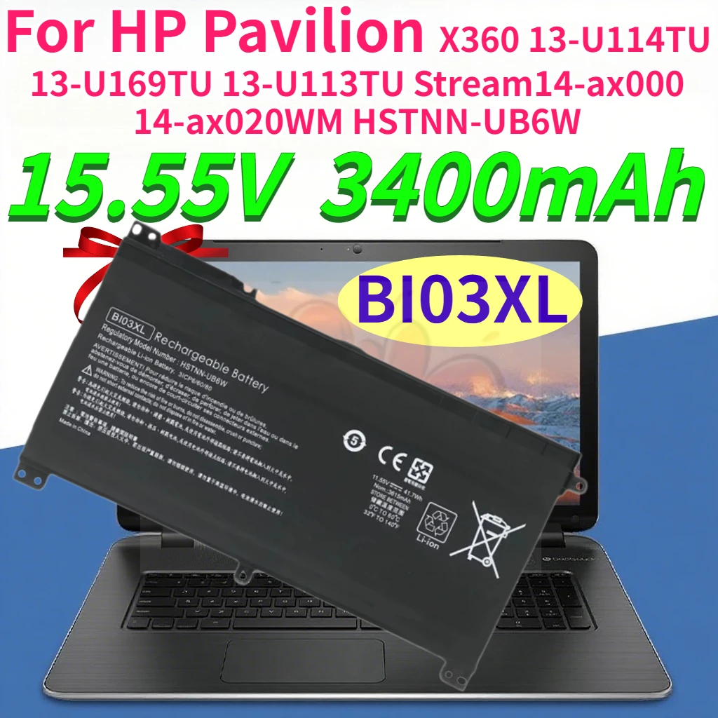 3400mAh BI03XL Battery for HP Pavilion X360 13-U114TU 13-U169TU 13-U113TU Stream14-ax000 14-ax020WM HSTNN-UB6W BI03XL ON03XL
3400mAh BI03XL Battery for HP Pavilion X360 13-U114TU 13-U169TU 13-U113TU Stream14-ax000 14-ax020WM HSTNN-UB6W BI03XL ON03XL
