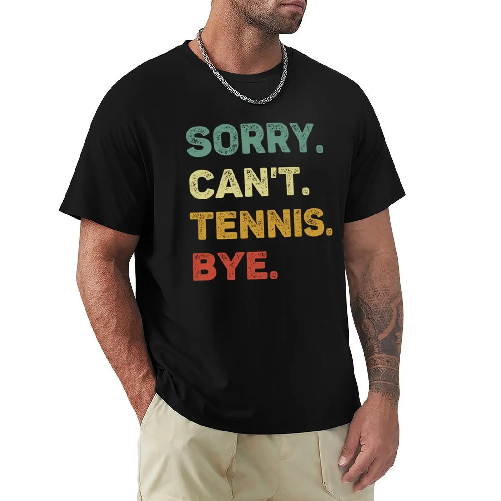 Sorry Can't Tennis Bye Retro Funny Tennis T-Shirt plus size clothes funny gifts shirts men
Sorry Can't Tennis Bye Retro Funny Tennis T-Shirt plus size clothes funny gifts shirts men