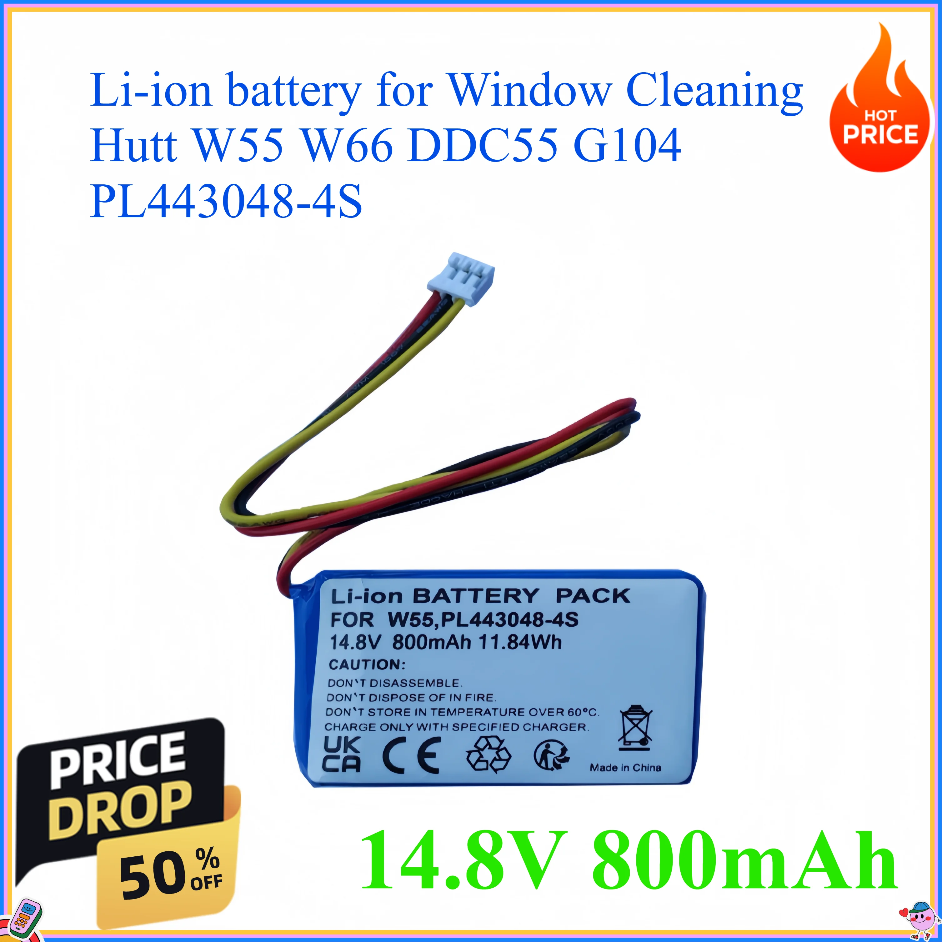 14.8V 800mAh Li-ion battery for Window Cleaning Hutt W55 W66 DDC55 G104 PL443048-4S
14.8V 800mAh Li-ion battery for Window Cleaning Hutt W55 W66 DDC55 G104 PL443048-4S