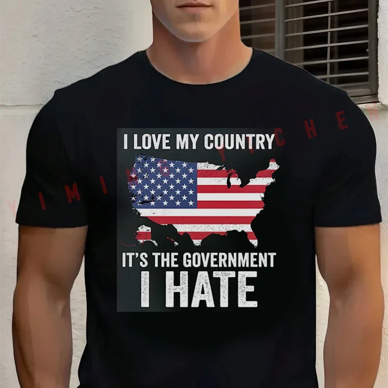 Men‘s’ T-shirt High Quality Funny Cotton I Love My Country It's The Government I Hate Moto Tee Casual O-neck Men Tops
Men‘s’ T-shirt High Quality Funny Cotton I Love My Country It's The Government I Hate Moto Tee Casual O-neck Men Tops
