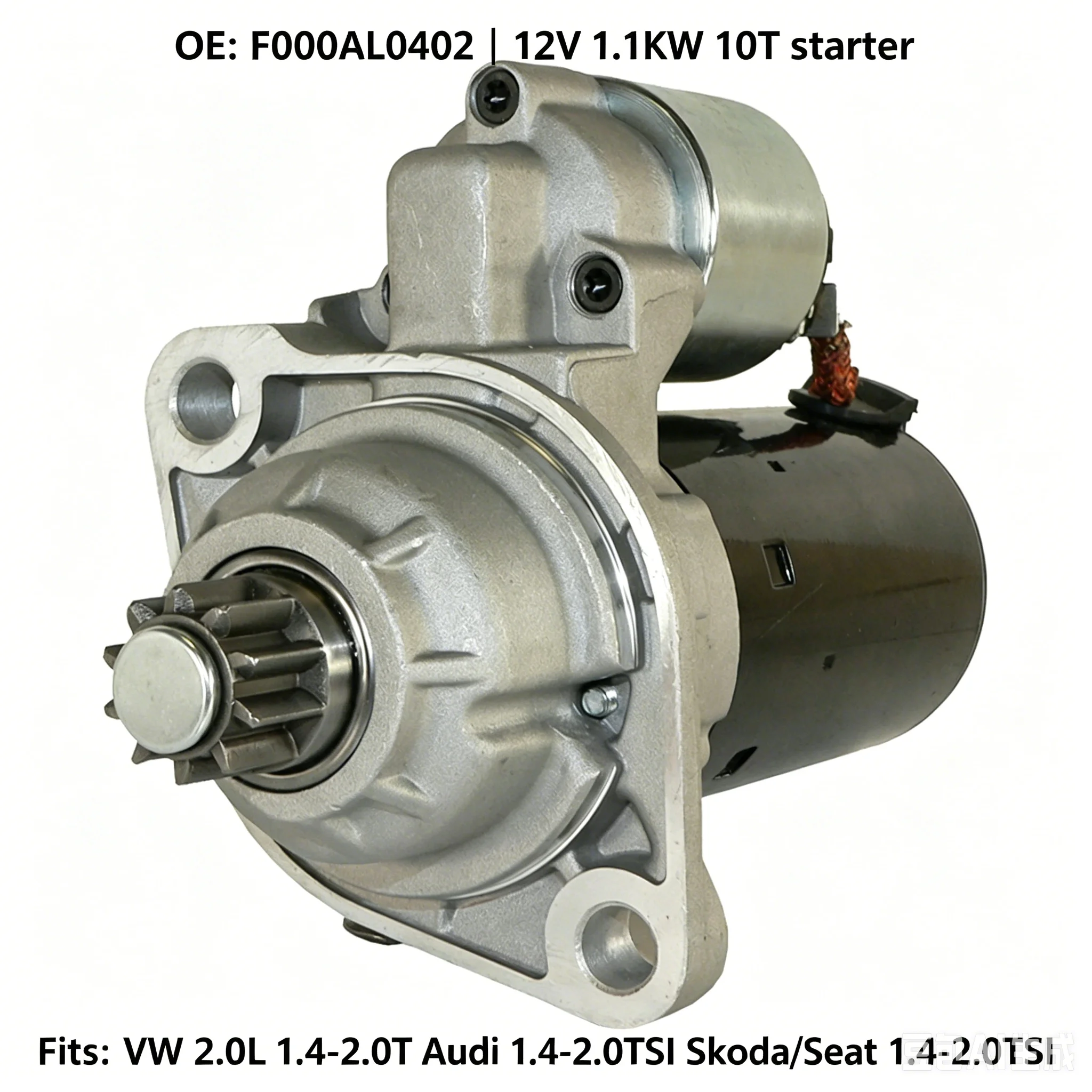 F000AL0402 Starter Motor 12V 1.1KW 10T Replacement OE 5Z0911023 F000CD08A0 Auto Engine Starting Parts For Multi Models 1.4T 2.0T
F000AL0402 Starter Motor 12V 1.1KW 10T Replacement OE 5Z0911023 F000CD08A0 Auto Engine Starting Parts For Multi Models 1.4T 2.0T