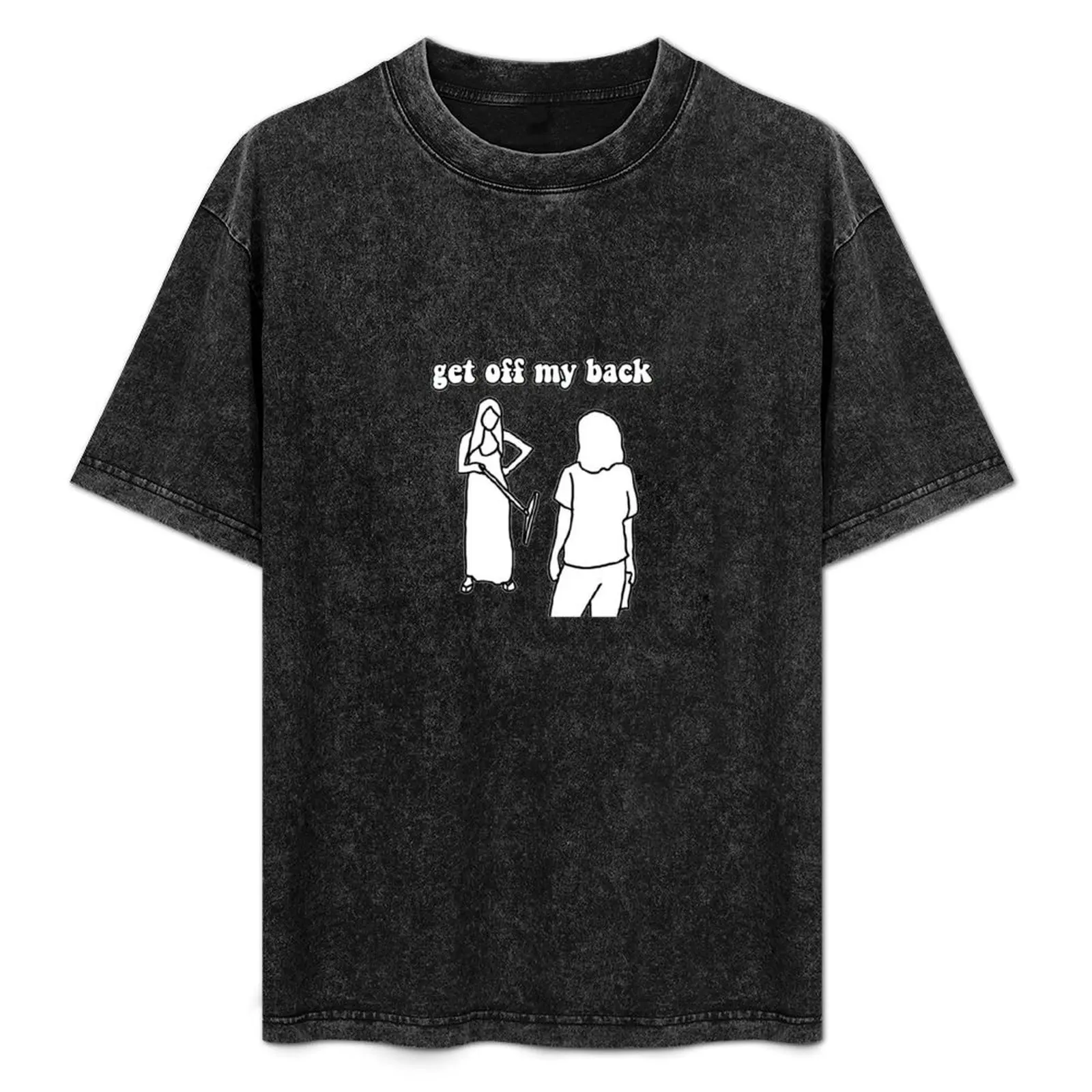 get off my back T-Shirt Non-Shrink Basic Cotton T-Shirt
get off my back T-Shirt Non-Shrink Basic Cotton T-Shirt