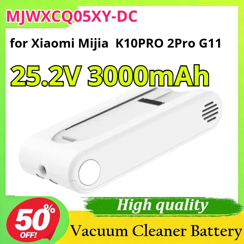 MJWXCQ05XY-DC 25.2V 3000mAh for Xiaomi for Mijia K10PRO 2Pro G11 Vacuum Cleaner Battery High Capacity
MJWXCQ05XY-DC 25.2V 3000mAh for Xiaomi for Mijia K10PRO 2Pro G11 Vacuum Cleaner Battery High Capacity