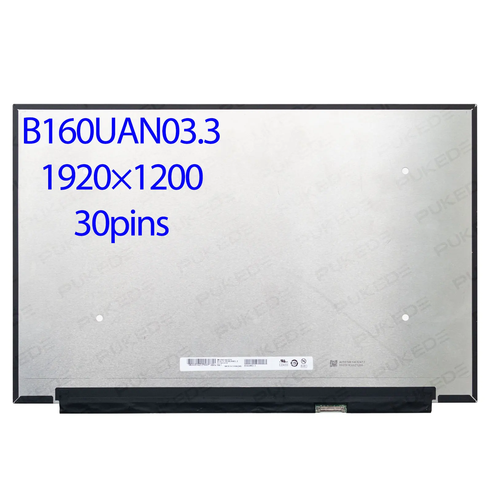 16.0 inch Laptop LCD Screen B160UAN03.3 B160UAN04.2 300 brightness IPS Panel display replacement 1920x1200 30 pins
16.0 inch Laptop LCD Screen B160UAN03.3 B160UAN04.2 300 brightness IPS Panel display replacement 1920x1200 30 pins