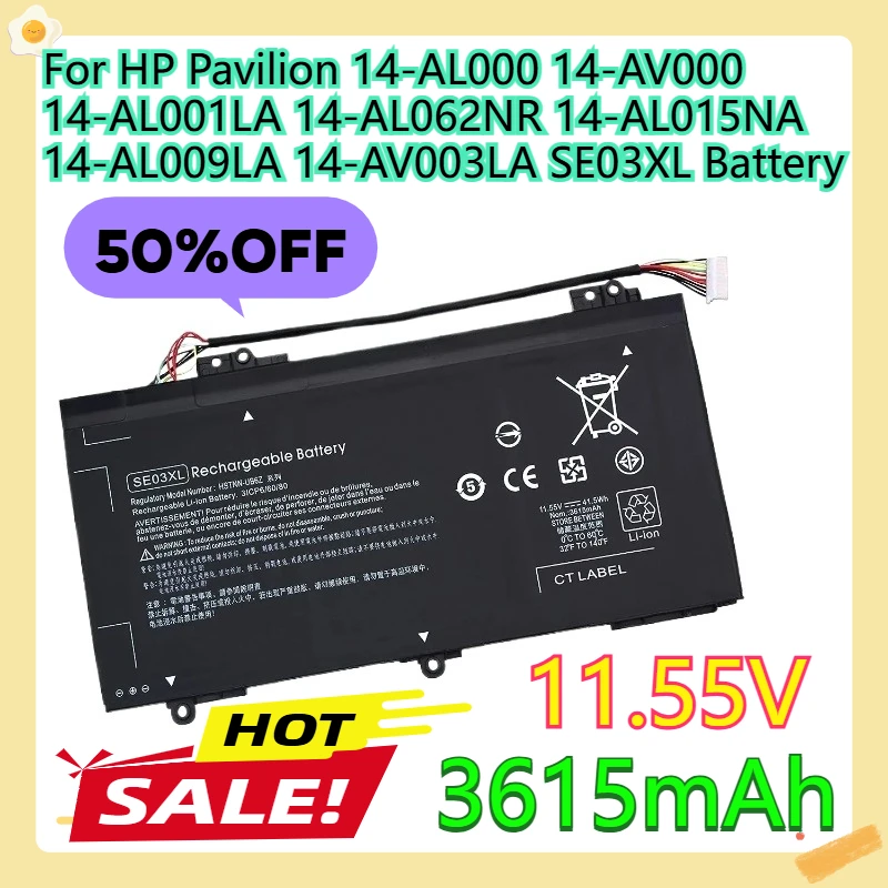 For HP Pavilion 14-AL000 14-AV000 14-AL001LA 14-AL062NR 14-AL015NA 14-AL009LA 14-AV003LA SE03XL Battery
For HP Pavilion 14-AL000 14-AV000 14-AL001LA 14-AL062NR 14-AL015NA 14-AL009LA 14-AV003LA SE03XL Battery