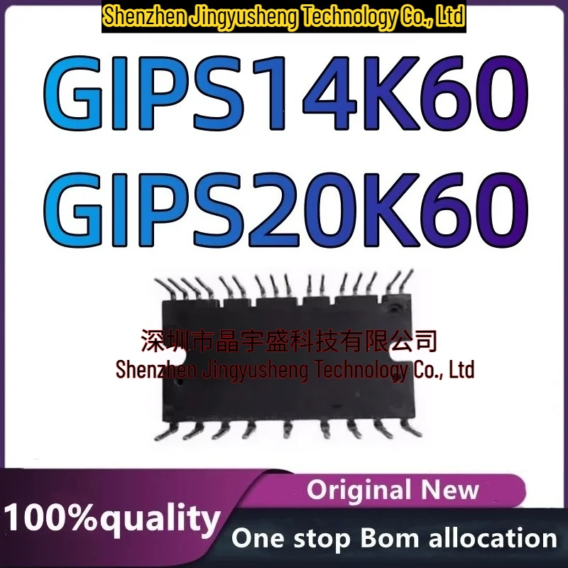 New Original GIPS14K60 GIPS20K60 Module
New Original GIPS14K60 GIPS20K60 Module