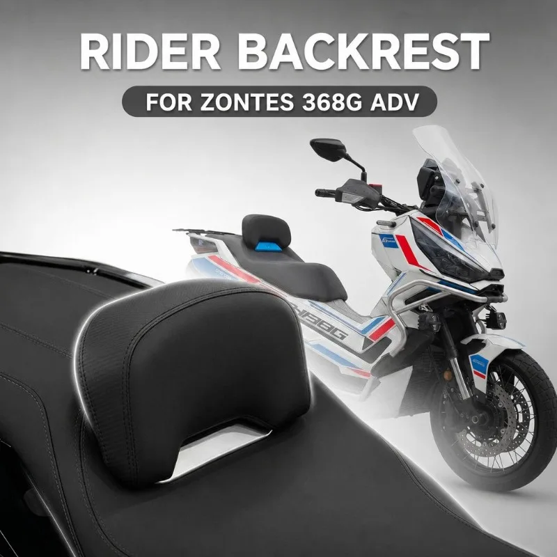 For ZONTES 368G 368 G ADV ZT368G Motorcycle Passenger Backrest Enlarged Heightened Lumbar Support Thickened Seat Cushion
For ZONTES 368G 368 G ADV ZT368G Motorcycle Passenger Backrest Enlarged Heightened Lumbar Support Thickened Seat Cushion
