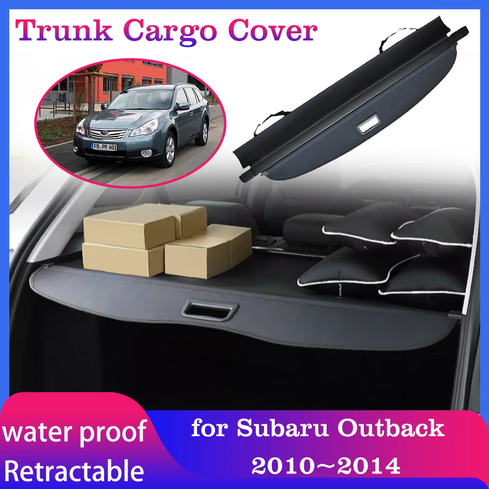 Car Trunk Cargo Cover for Subaru Outback 4 2010~2014 Storage Rear Luggage Curtain Boot Tray Security Shielding Shade Accessories
Car Trunk Cargo Cover for Subaru Outback 4 2010~2014 Storage Rear Luggage Curtain Boot Tray Security Shielding Shade Accessories