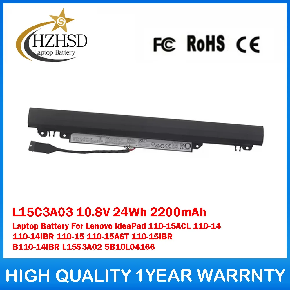 L15C3A03 10.8V 24Wh 2200mAh Laptop Battery For Lenovo IdeaPad 110-15ACL 110-14 110-14IBR 110-15 110-15AST 110-15IBR B110-14IBR
L15C3A03 10.8V 24Wh 2200mAh Laptop Battery For Lenovo IdeaPad 110-15ACL 110-14 110-14IBR 110-15 110-15AST 110-15IBR B110-14IBR