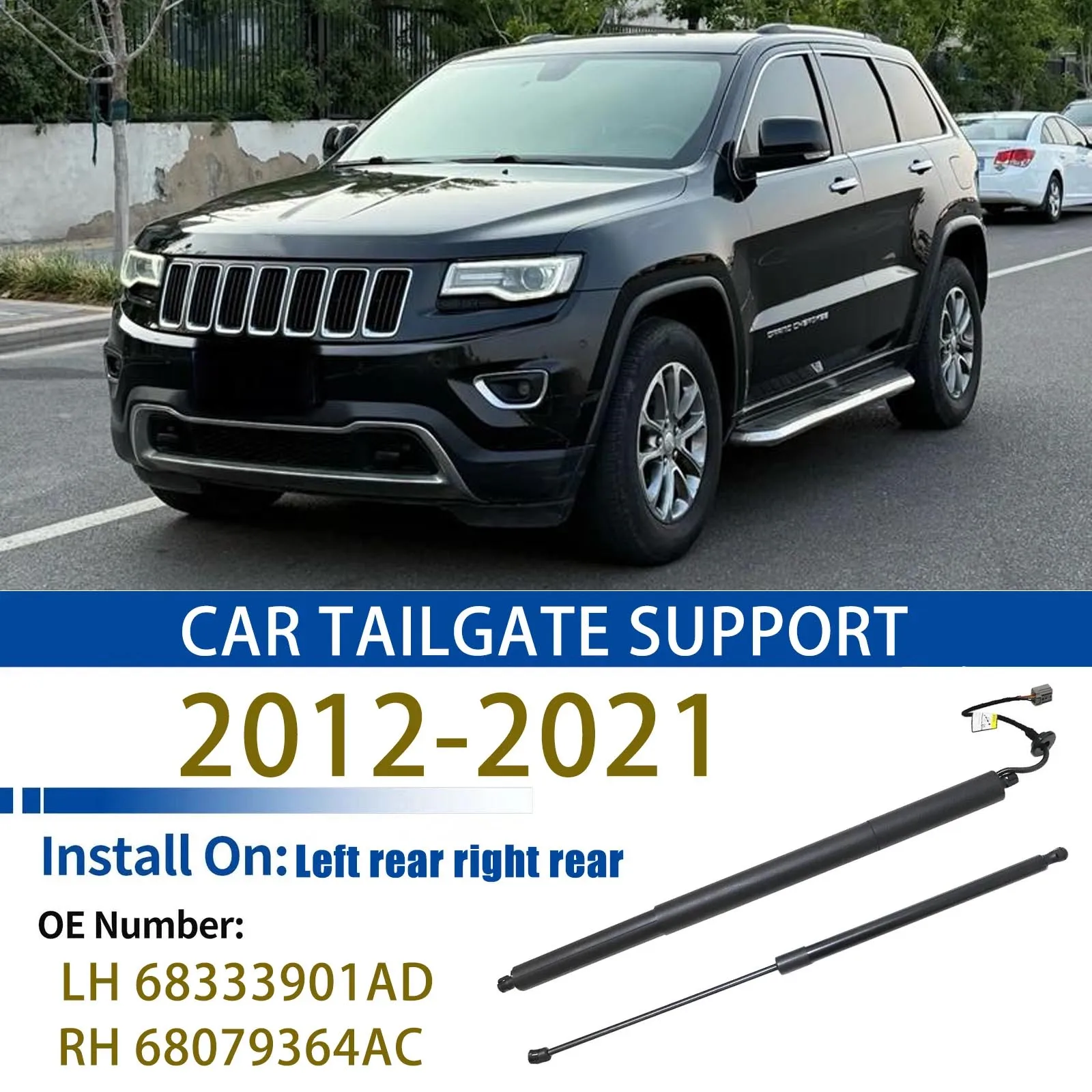 For 2012-2021 WK2 Jeep Grand Cherokee Rear Tailgate Support Rod Rear Tailgate Strut 68333901AD 68079364AC
For 2012-2021 WK2 Jeep Grand Cherokee Rear Tailgate Support Rod Rear Tailgate Strut 68333901AD 68079364AC