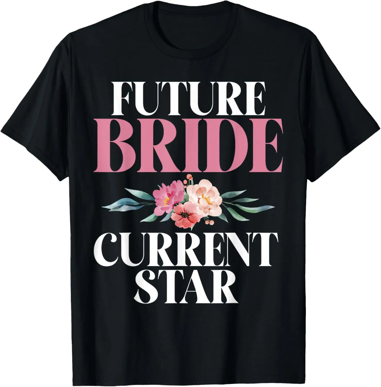 Future Bride current Star Bride to be T-Shirt
Future Bride current Star Bride to be T-Shirt