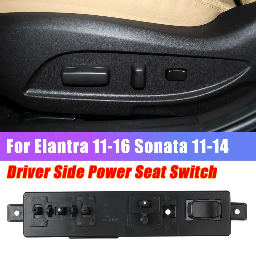 F9-For Hyundai Elantra 11-16 Sonata 11-14 New Front Left Driver Side Power Seat Adjust Control Switch Button 88540-3X100RY
F9-For Hyundai Elantra 11-16 Sonata 11-14 New Front Left Driver Side Power Seat Adjust Control Switch Button 88540-3X100RY