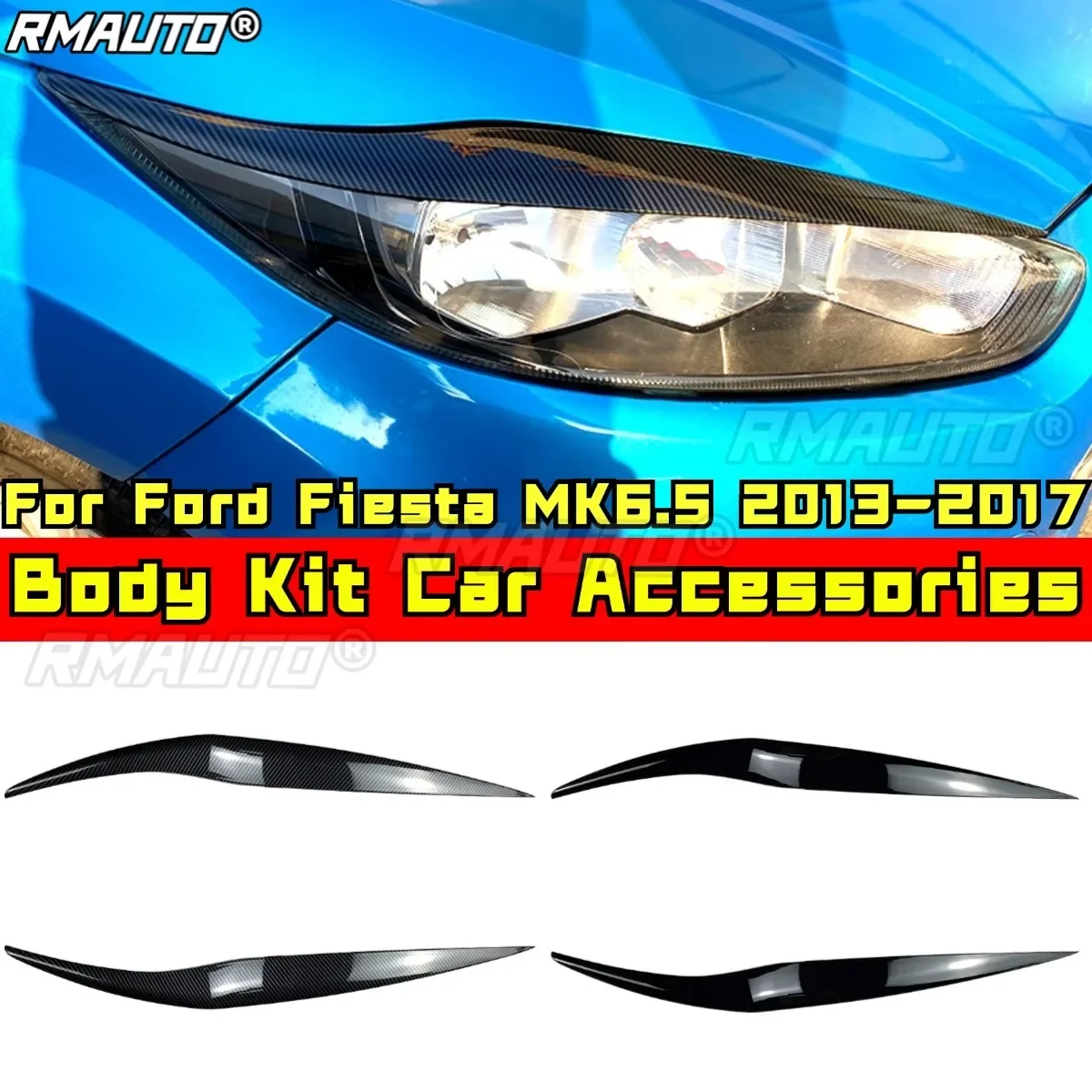 For Ford Fiesta MK6.5 2013-2017 Auto Head Light Lamp Eyelids Eyebrow Headlight Decoration Car Styling Trim Modification Part
For Ford Fiesta MK6.5 2013-2017 Auto Head Light Lamp Eyelids Eyebrow Headlight Decoration Car Styling Trim Modification Part