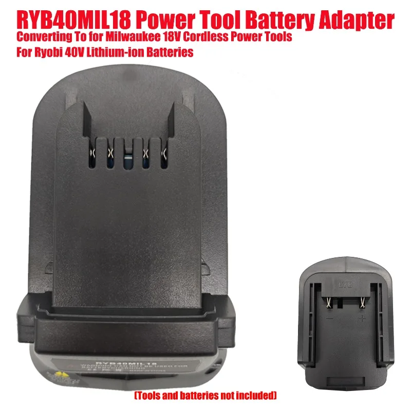 Converting To for Milwaukee 18V Cordless Power Tools RYB40MIL18 Power Tool Battery Adapter For Ryobi 40V Lithium-ion Batteries
Converting To for Milwaukee 18V Cordless Power Tools RYB40MIL18 Power Tool Battery Adapter For Ryobi 40V Lithium-ion Batteries