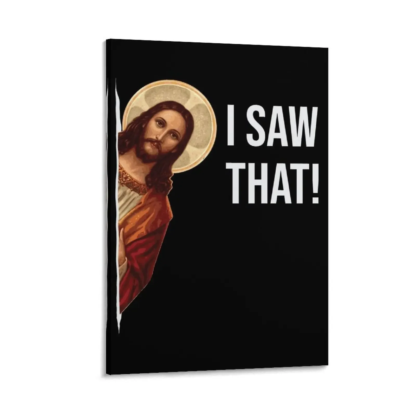 Jesus Meme I Saw That Canvas Painting accessories for home decor room decoration wall decoration paintings cute room decor
Jesus Meme I Saw That Canvas Painting accessories for home decor room decoration wall decoration paintings cute room decor