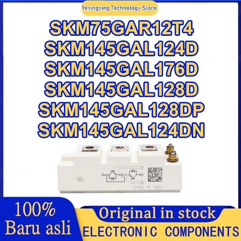 SKM75GAR12T4 SKM145GAL124D SKM145GAL176D SKM145GAL128D SKM145GAL128DP SKM145GAL124DN New Original in stock
SKM75GAR12T4 SKM145GAL124D SKM145GAL176D SKM145GAL128D SKM145GAL128DP SKM145GAL124DN New Original in stock