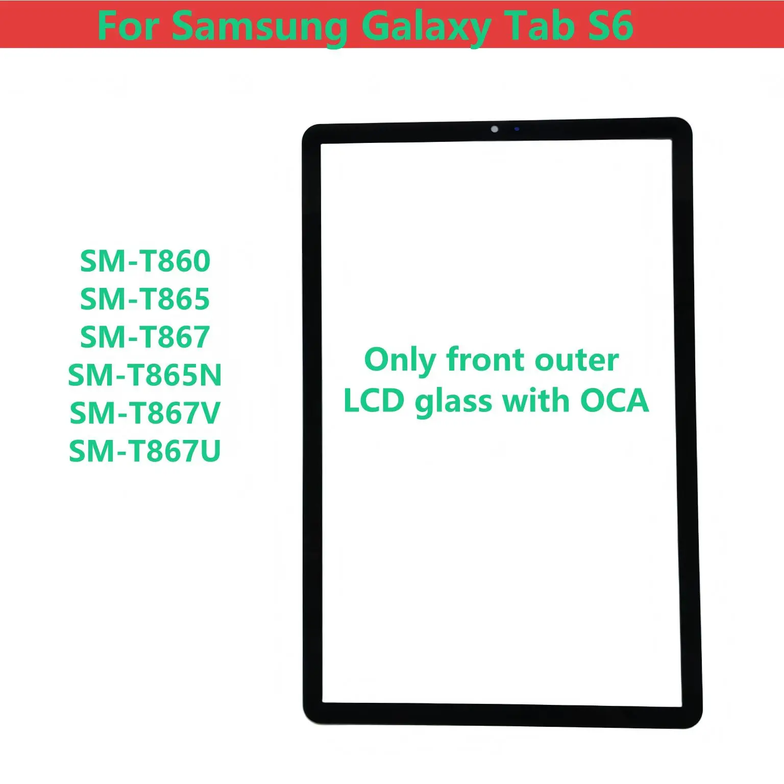 AAA For Samsung Galaxy Tab S6 T867 T865N T867V T867U SM-T860 T865 Touch Screen Panel Tablet Front Outer LCD Glass Lens With OCA
AAA For Samsung Galaxy Tab S6 T867 T865N T867V T867U SM-T860 T865 Touch Screen Panel Tablet Front Outer LCD Glass Lens With OCA