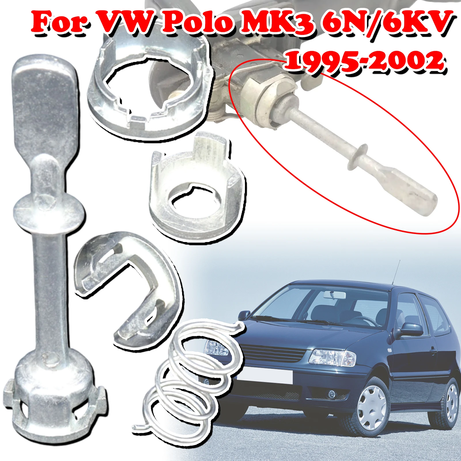 5pcs/set For VW Polo MK3 6N/6KV 1995-2002 Car Front Door Handle Lock Cylinder Barrel Paddle Repair Kit Tool 67MM Set Replacement
5pcs/set For VW Polo MK3 6N/6KV 1995-2002 Car Front Door Handle Lock Cylinder Barrel Paddle Repair Kit Tool 67MM Set Replacement